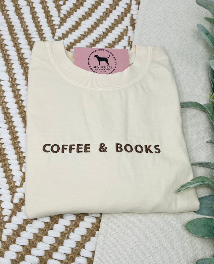 COFFEE & BOOKS Custom Embroidered T-shirt or Sweatshirt