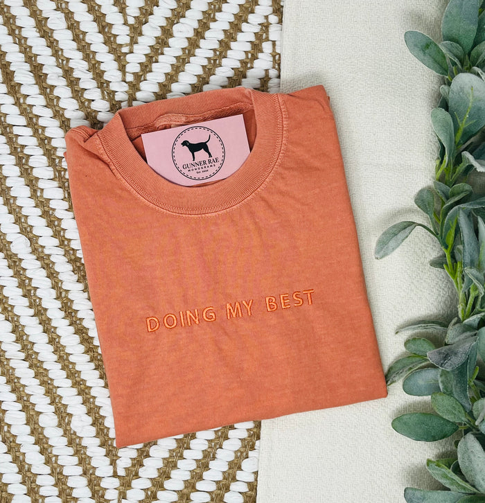 DOING MY BEST Custom Embroidered T-shirt or Sweatshirt