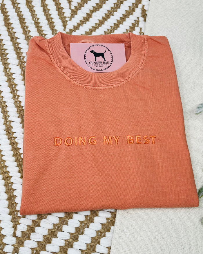DOING MY BEST Custom Embroidered T-shirt or Sweatshirt