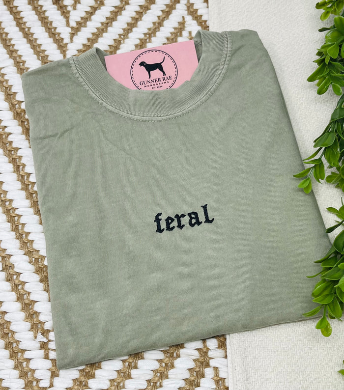 FERAL Custom Embroidered T-shirt or Sweatshirt