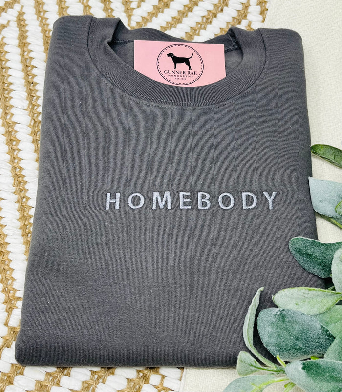 HOMEBODY Custom Embroidered T-shirt or Sweatshirt