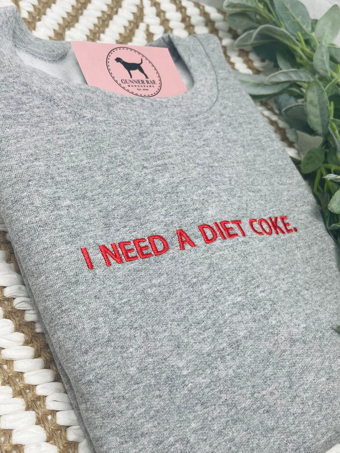 I NEED A DIET SODA Custom Embroidered T-shirt or Sweatshirt