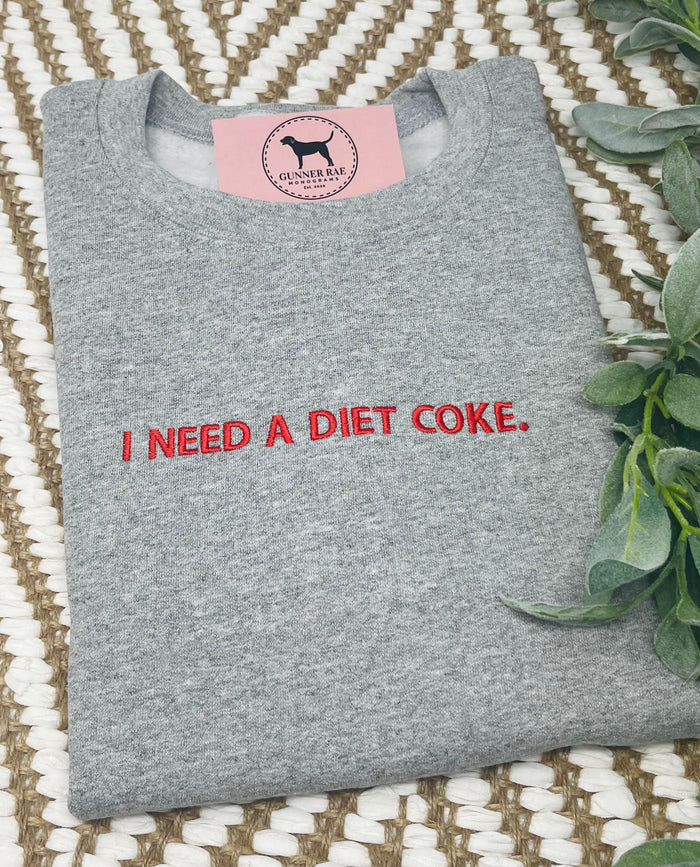 I NEED A DIET SODA Custom Embroidered T-shirt or Sweatshirt