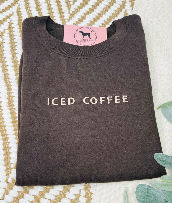 ICED COFFEE Custom Embroidered T-shirt or Sweatshirt