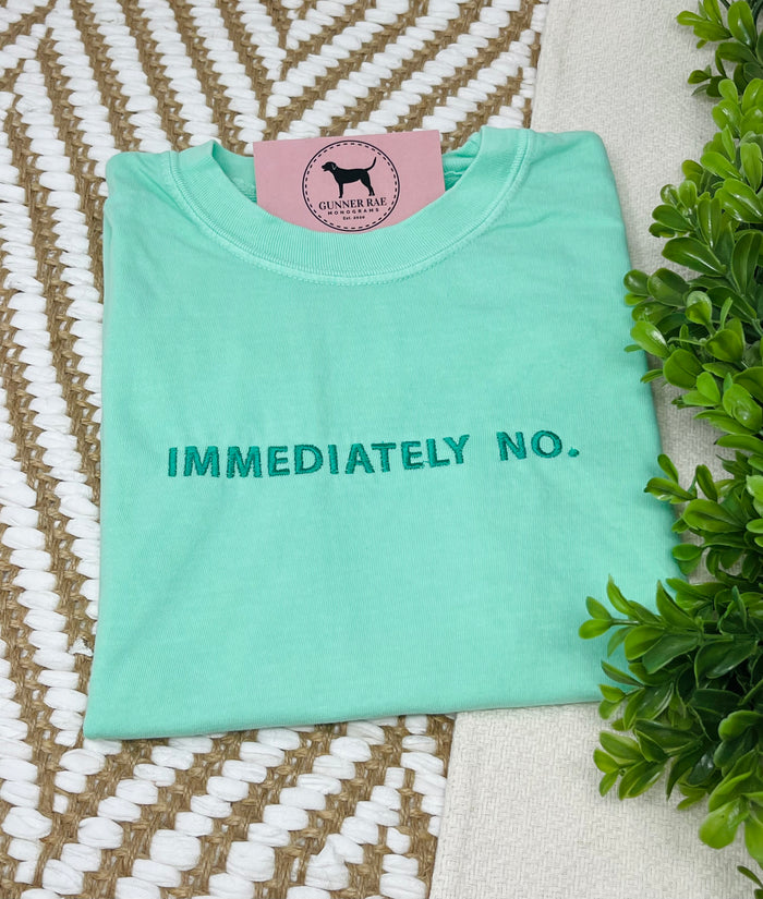 IMMEDIATELY NO. Custom Embroidered T-shirt or Sweatshirt