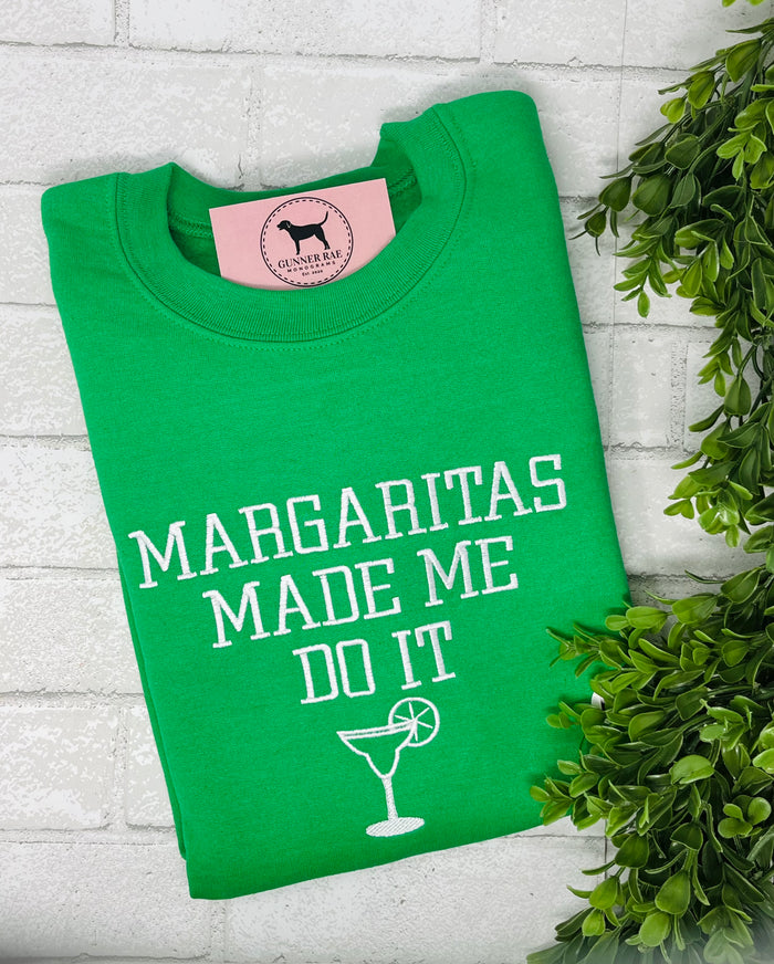 MARGARITAS MADE ME DO IT Embroidered T-shirt or Sweatshirt