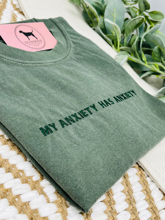 MY ANXIETY HAS ANXIETY Custom Embroidered T-shirt or Sweatshirt