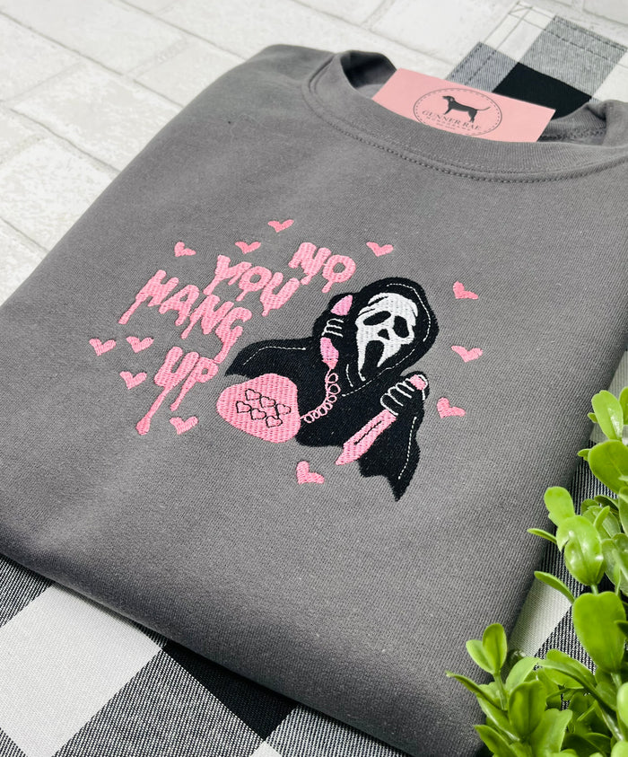 NO YOU HANG UP Embroidered T-shirt or Sweatshirt
