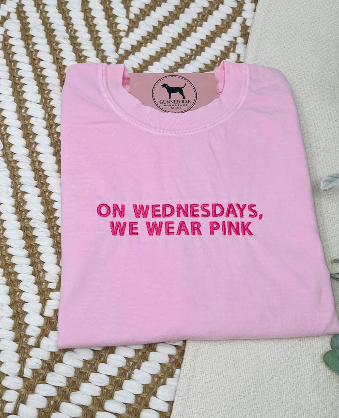 ON WEDNESDAYS WE WEAR PINK Custom Embroidered T-shirt or Sweatshirt