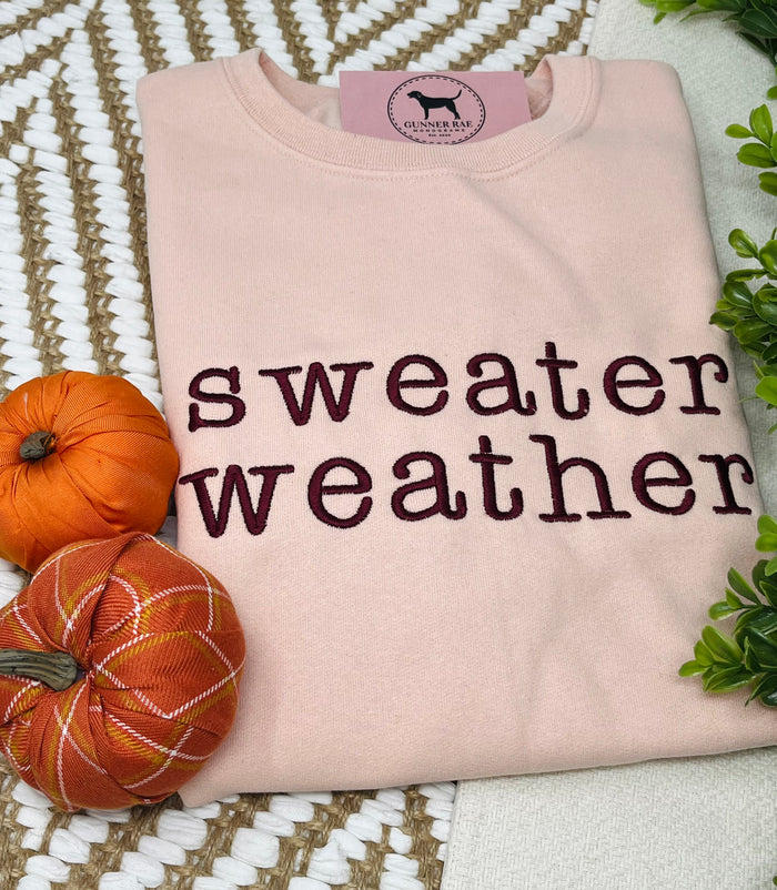 SWEATER WEATHER Embroidered T-shirt or Sweatshirt
