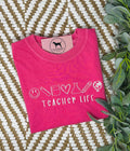 TEACHER LIFE Embroidered T-shirt or Sweatshirt